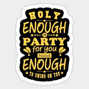 Christian clothing Holy Enough To Pray For You Hood Jesus Sticker